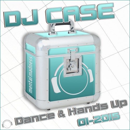 DJ Case Dance & Hands up 01-2015