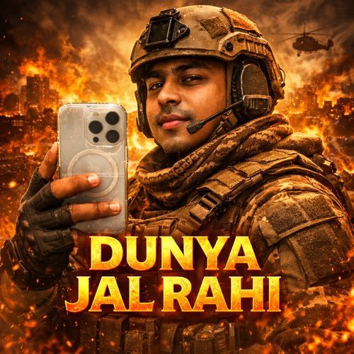 DUNYA JAL RAHI