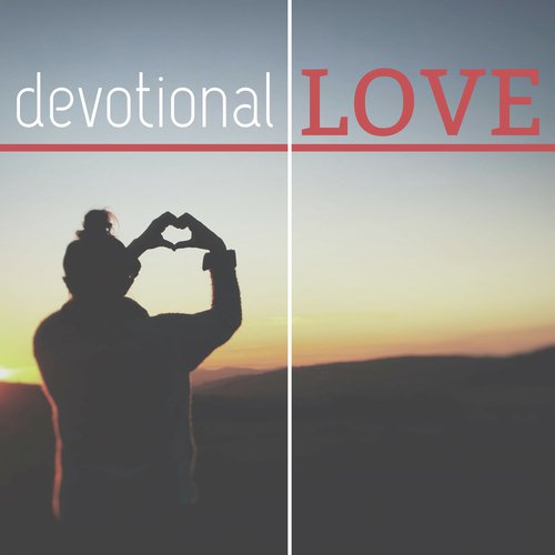 Devotional Love - Worship Ethnic Music for Relaxation & Prayer_poster_image