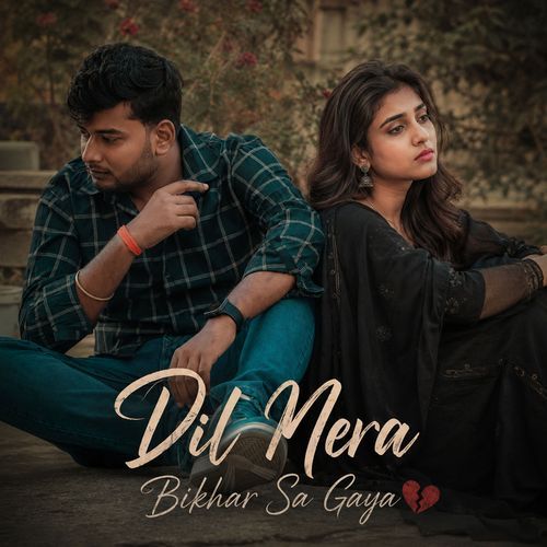 Dil Mera Bikhar Sa Gaya