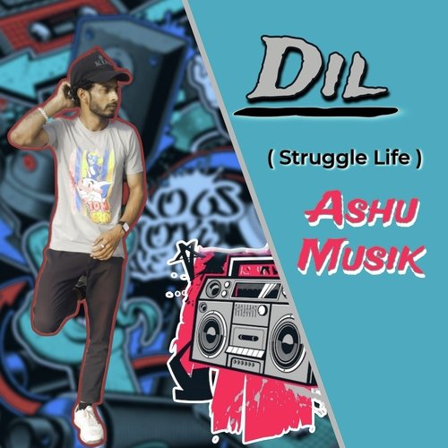 Dil (Sturggle Life)