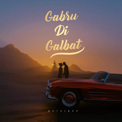Gabru Di Galbat (Original)