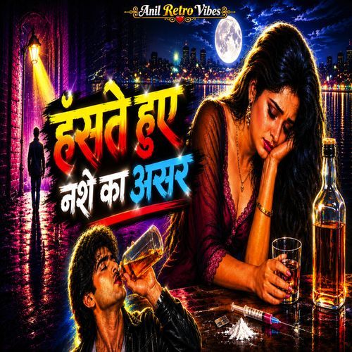 Hanste Hue Nashe Ka Asar