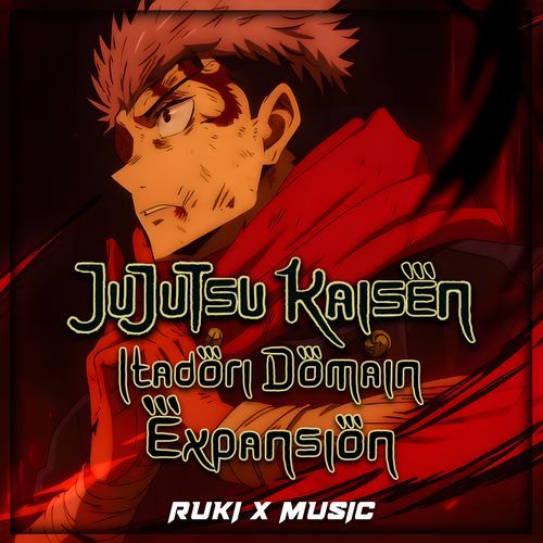 Itadori Domain Expansion Theme (From 'Jujutsu Kaisen')