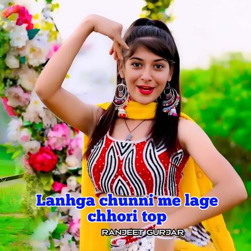 Lanhga Chunni Me Lage Chhori Top