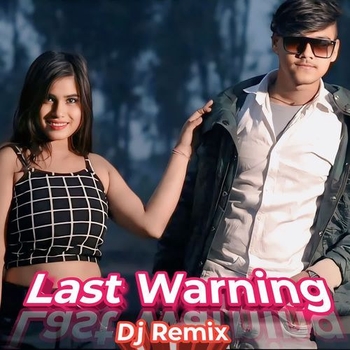 Last Warning (Dj Remix)
