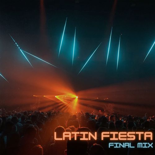 Latin Fiesta: Final Mix