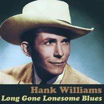 Long Gone Lonesome Blues