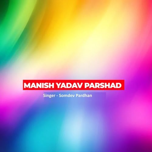 Manish Yadav Parshad