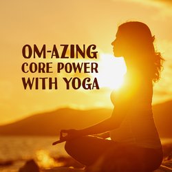 Om-azing Core Power with Yoga
