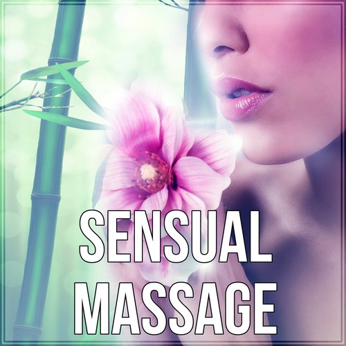 Sensual Massage – SPA, Aromatherapy, Wellness, Well-Being, Music for Massage, Sounds of Nature, Body Massage