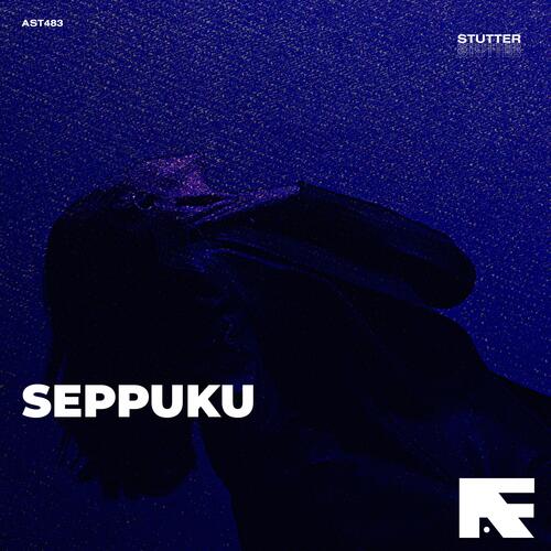 Seppuku (Stutter Techno)