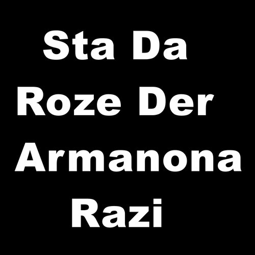Sta Da Roze Der Armanona Razi