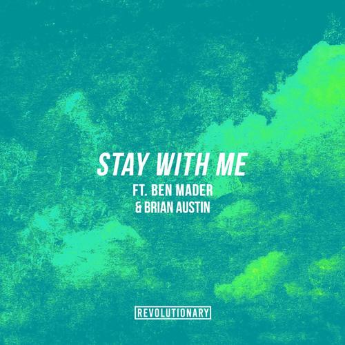 Stay With Me (feat. Ben Mader &amp; Brian Austin)_poster_image