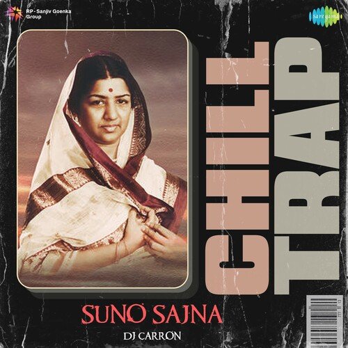 Suno Sajna - Chill Trap