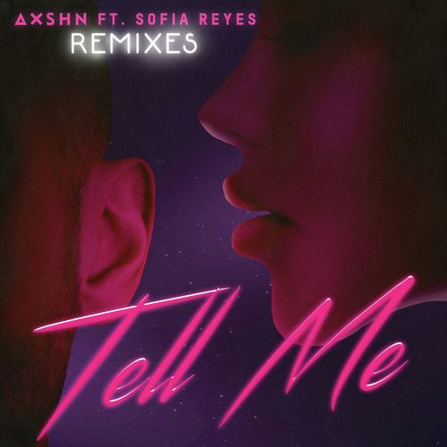 Tell Me (feat. Sofia Reyes) (Remixes)