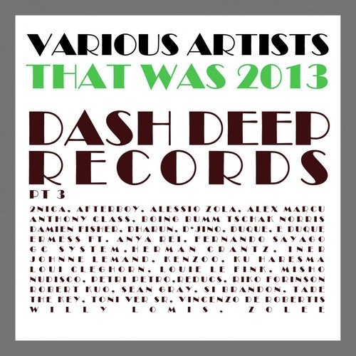 That Was 2013 Dash Deep Records, Pt. 3