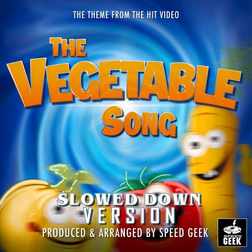 The Vegetable Song (From ''Kids Learning Tube'') (Slowed Down) cover art