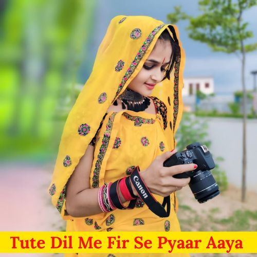 Tute Dil Me Fir Se Pyaar Aaya