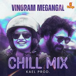 Vinoram Megangal - Chill Mix-Hz4ZaxZ4UFE