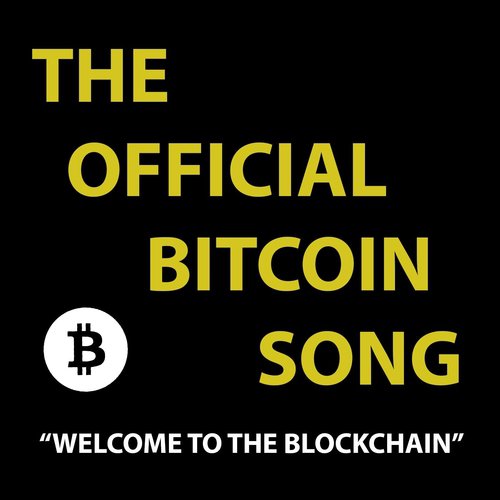 Welcome to the Blockchain (The Bitcoin Song)