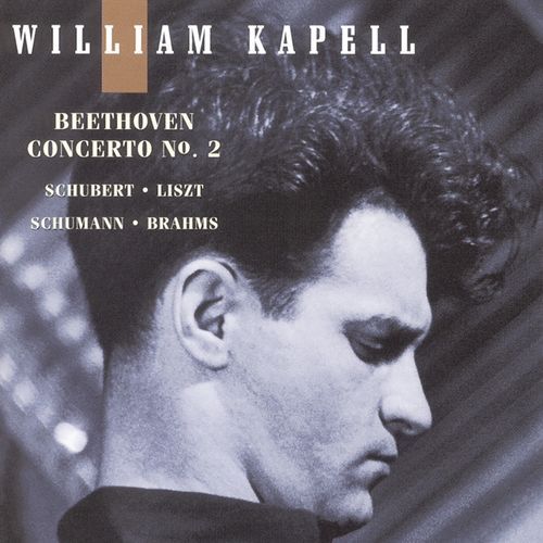 William Kapell Edition, Vol. 5: Beethoven: Concerto No.2; Schubert; Liszt; Schumann; Brahms