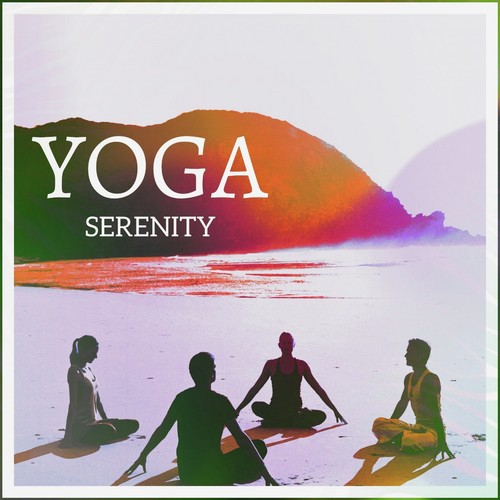 Yoga Serenity - Peaceful Nature Sounds for Zen,yoga,relaxation and Spa