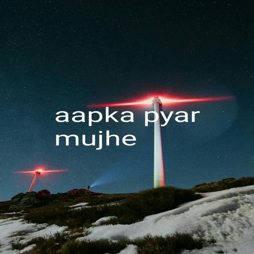 aapka pyar mujhe