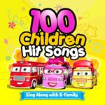 100 Children Hit Songs : Sing Along with B-Family