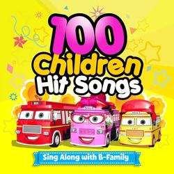 100 Children Hit Songs : Sing Along with B-Family