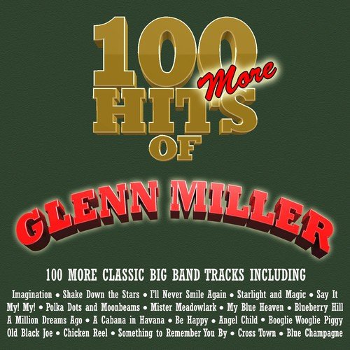 100 More Hits of Glenn Miller