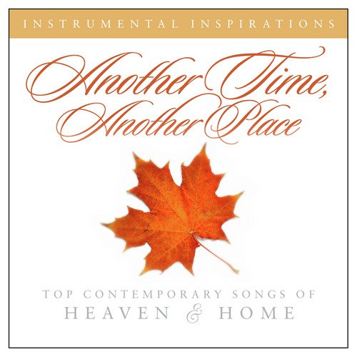 Another Time, Another Place - Top Contemporary Songs of Heaven & Home_poster_image