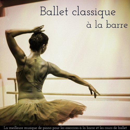 S'échauffer - Musique ballet