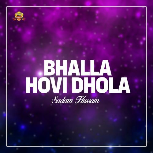Bhalla Hovi Dhola