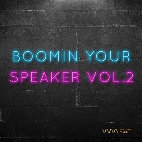 Boomin Your Speaker Vol.2