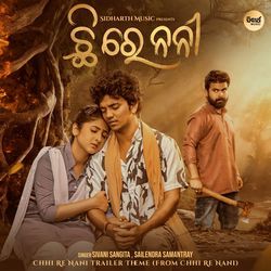 Chhi Re Nani Trailer Theme (From "Chhi Re Nani")