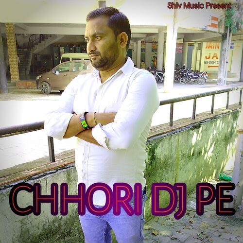 Chhori Dj Pe