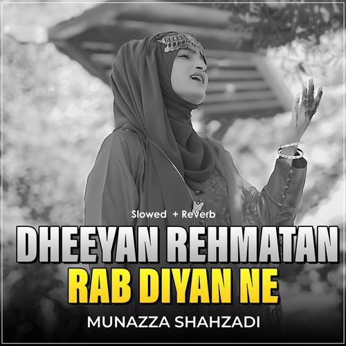 Dheeyan Rehmatan Rab Diyan Ne (Lofi-Mix)