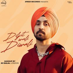 Diljit Wali Diwali (Mashup)-BxlaYiAFX1g