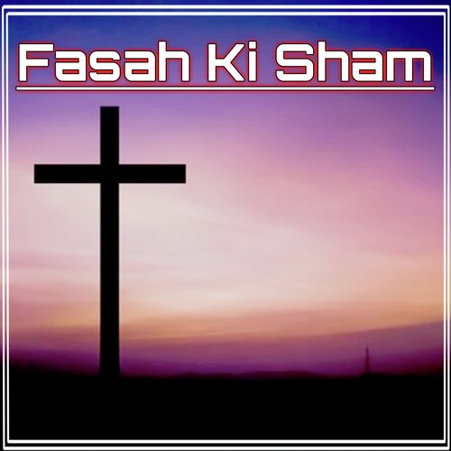 Fasah Ki Sham