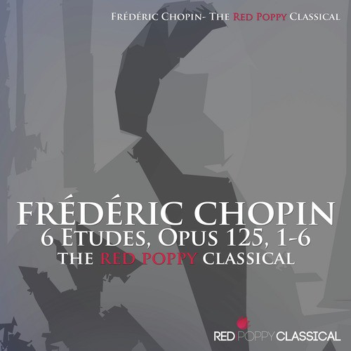 Frédéric Chopin - 6 Etudes Opus 125 1-6 (6 Studies Op.125 1-6) - Red Poppy Classical