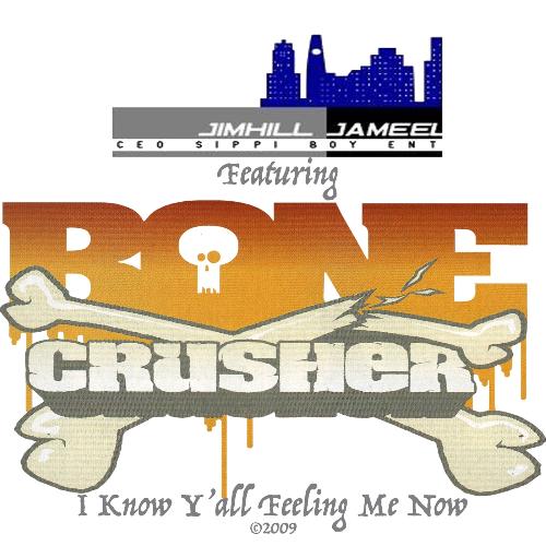 I Know Y'all Feeling Me Now  (feat. Bone Crusher)