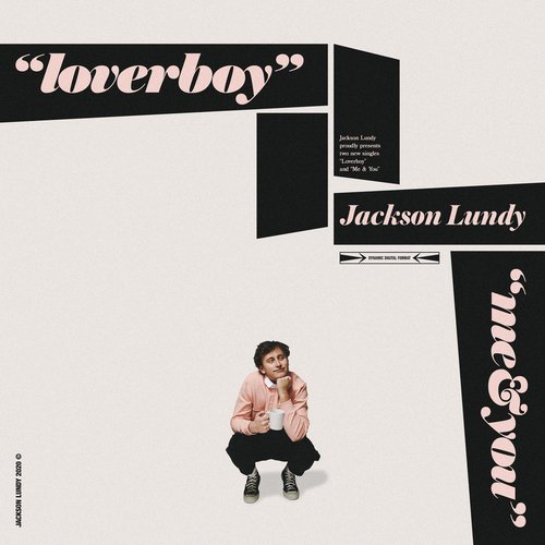 Jackson Lundy Presents &quot;Loverboy&quot; and &quot;Me &amp; You&quot;_poster_image