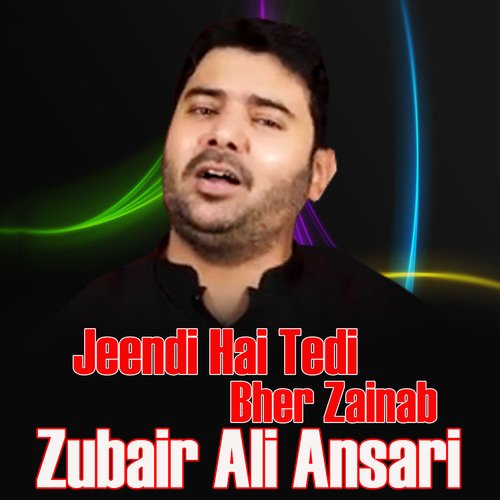 Jeendi Hai Tedi Bher Zainab