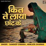 Kit Te Laya Chhant Ke