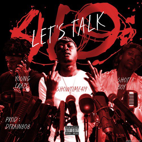 Let's Talk (feat. Shotta Boy & Young Crazy)