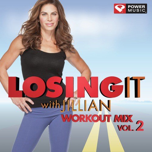 Losing It with Jillian Vol 2 (60 Minute Non-Stop Workout Mix (128-135 BPM) )