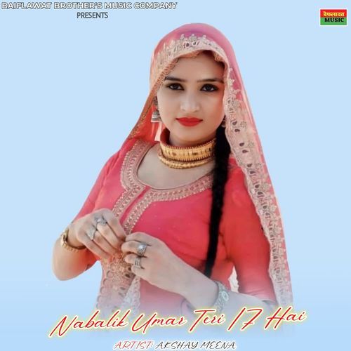 Nabalik Umar Teri 17 Hai