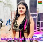 Narayan Ka Lad Ladawanga