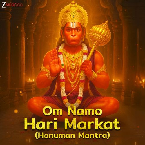Om Namo Hari Markat (Hanuman Mantra)